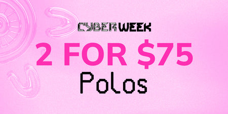 2 for $75 Polos